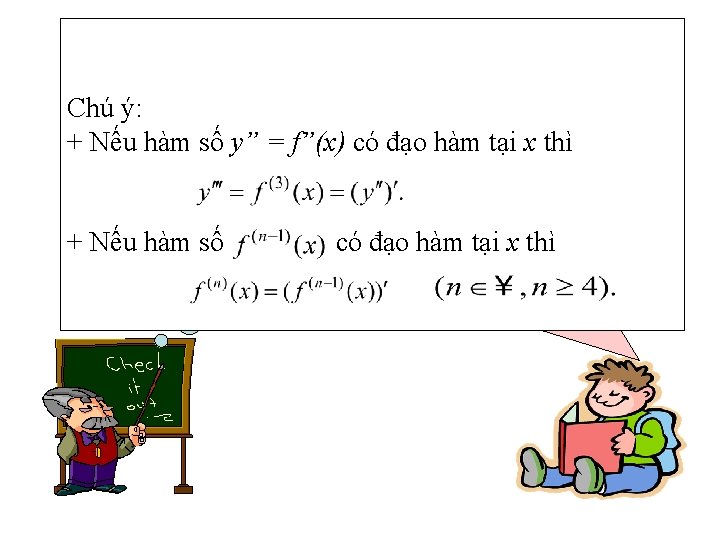 Chú ý: Đạo hàm cấp tự banhư của đạo hàmhàm số ycấp = f(x)