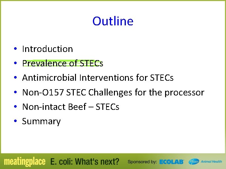 Outline • • • Introduction Prevalence of STECs Antimicrobial Interventions for STECs Non-O 157