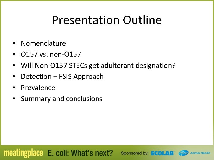 Presentation Outline • • • Nomenclature O 157 vs. non-O 157 Will Non-O 157