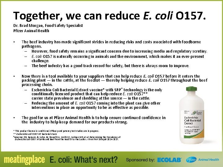 Together, we can reduce E. coli O 157. Dr. Brad Morgan, Food Safety Specialist
