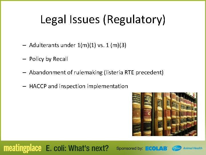 Legal Issues (Regulatory) – Adulterants under 1(m)(1) vs. 1 (m)(3) – Policy by Recall