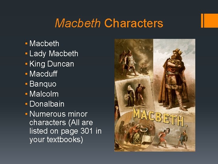 Macbeth Characters ▪ Macbeth ▪ Lady Macbeth ▪ King Duncan ▪ Macduff ▪ Banquo
