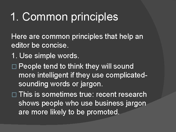 1. Common principles Here are common principles that help an editor be concise. 1.