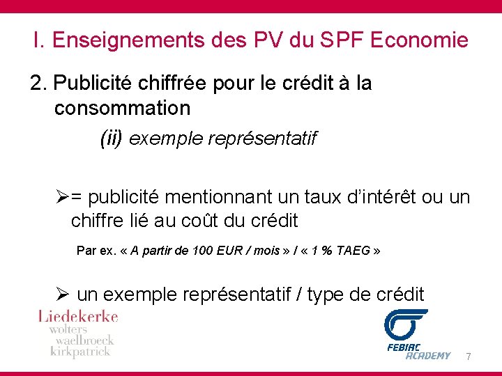 I. Enseignements des PV du SPF Economie 2. Publicité chiffrée pour le crédit à