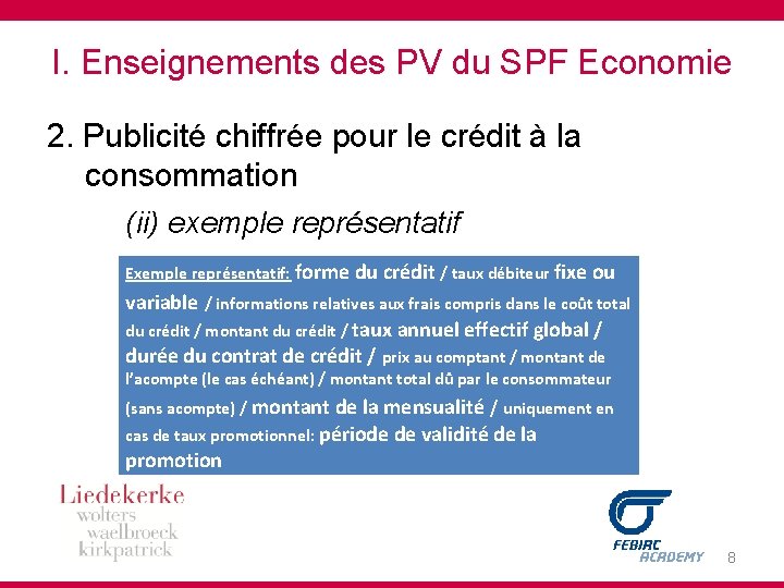 I. Enseignements des PV du SPF Economie 2. Publicité chiffrée pour le crédit à