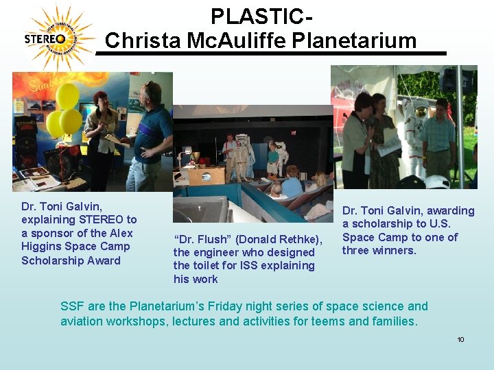 PLASTICChrista Mc. Auliffe Planetarium Dr. Toni Galvin, explaining STEREO to a sponsor of the