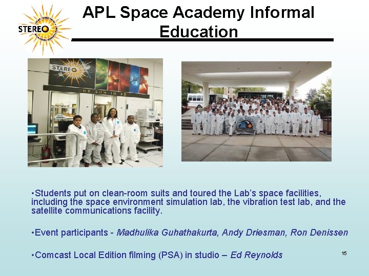 APL Space Academy Informal Education • Students put on clean-room suits and toured the