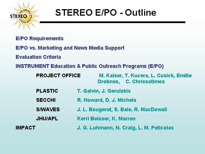 STEREO E/PO - Outline E/PO Requirements E/PO vs. Marketing and News Media Support Evaluation