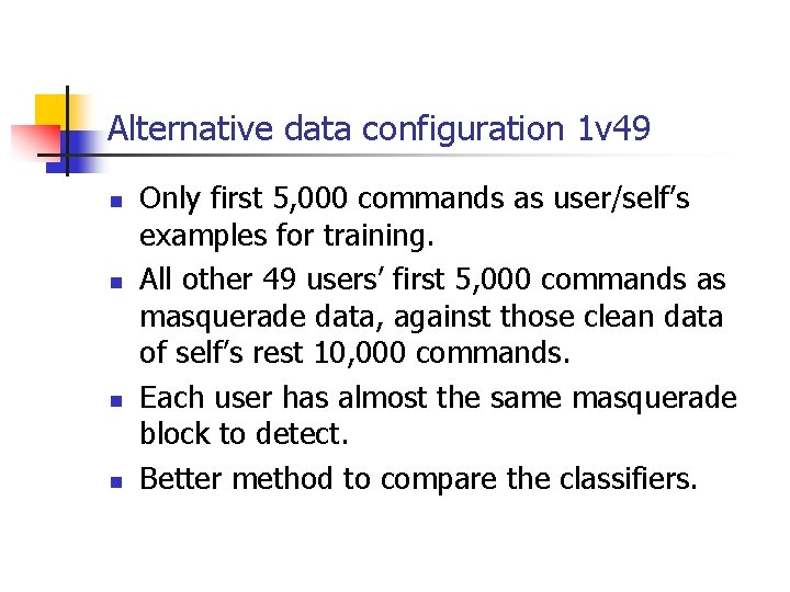 Alternative data configuration 1 v 49 n n Only first 5, 000 commands as