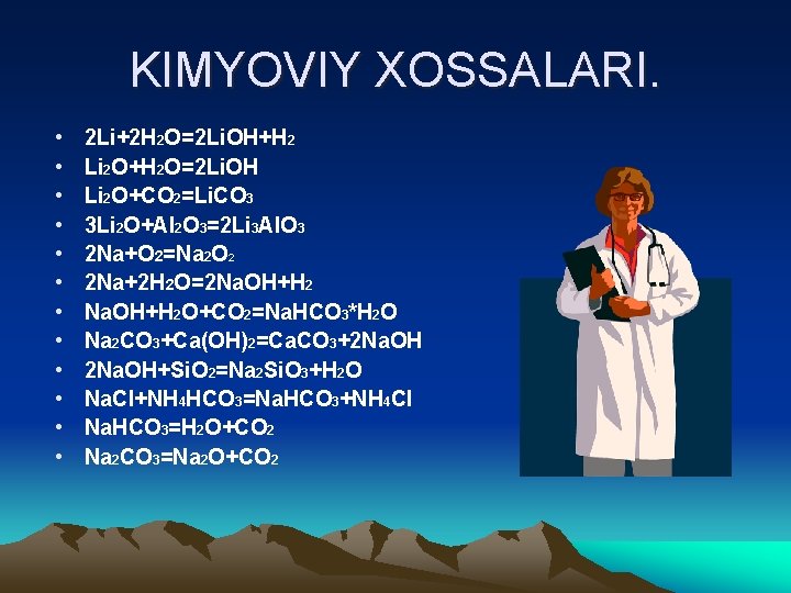 KIMYOVIY XOSSALARI. • • • 2 Li+2 H 2 O=2 Li. OH+H 2 Li