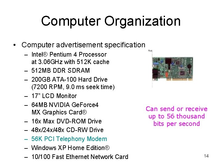 Computer Organization • Computer advertisement specification – Intel® Pentium 4 Processor at 3. 06 Computer Organization • Computer advertisement specification – Intel® Pentium 4 Processor at 3. 06