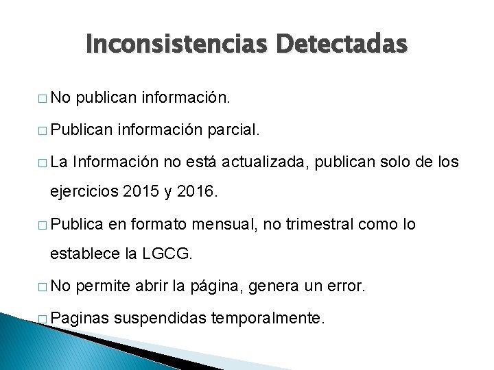 Inconsistencias Detectadas � No publican información. � Publican � La información parcial. Información no