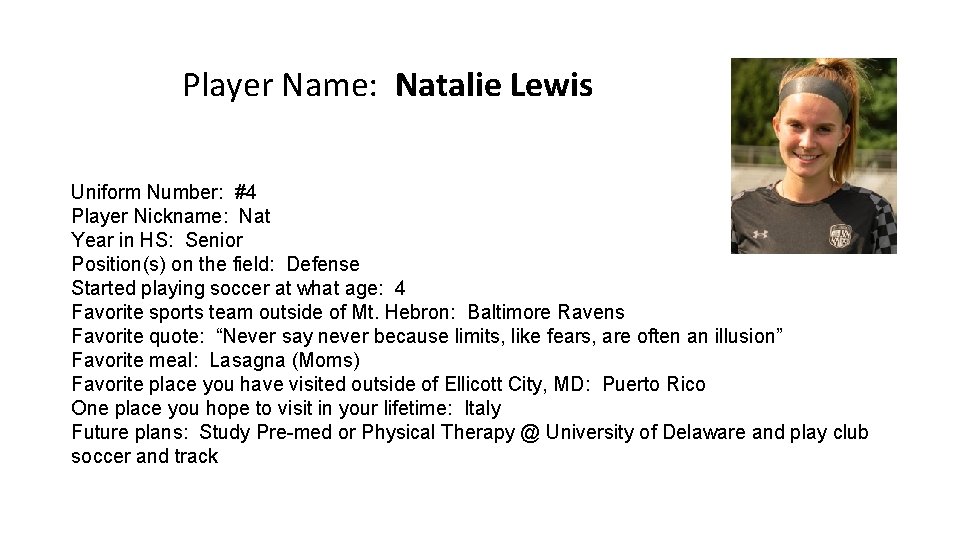 Player Name: Natalie Lewis Uniform Number: #4 Player Nickname: Nat Year in HS: Senior