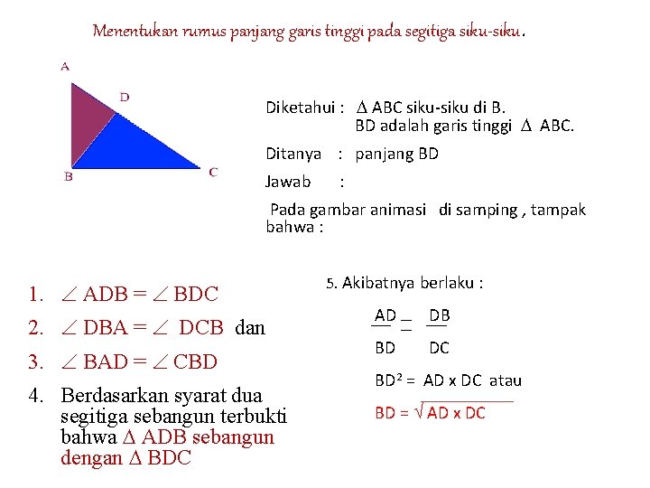 Menentukan rumus panjang garis tinggi pada segitiga siku-siku. Diketahui : ABC siku-siku di B.