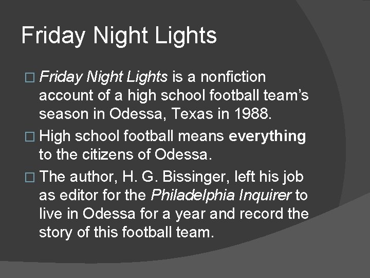Friday Night Lights � Friday Night Lights is a nonfiction account of a high
