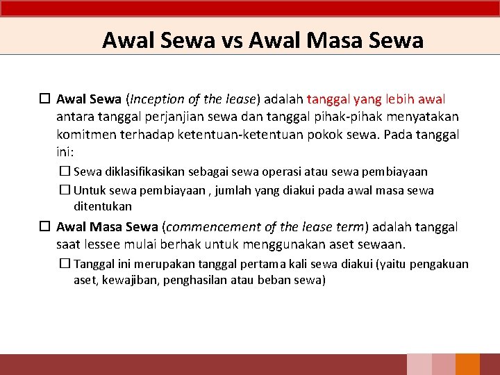 Awal Sewa vs Awal Masa Sewa Awal Sewa (Inception of the lease) adalah tanggal