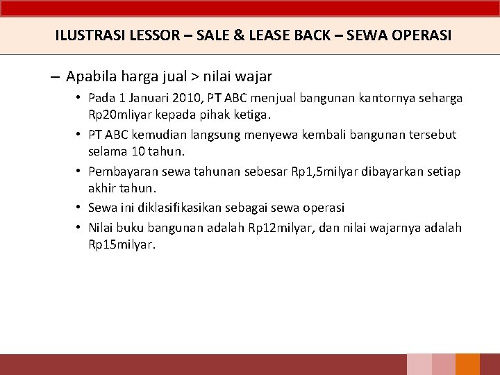 ILUSTRASI LESSOR – SALE & LEASE BACK – SEWA OPERASI – Apabila harga jual