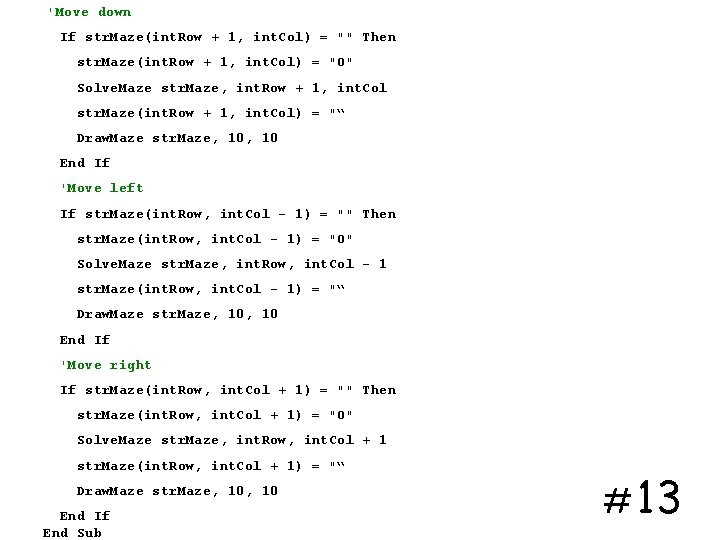 'Move down If str. Maze(int. Row + 1, int. Col) = "" Then str.