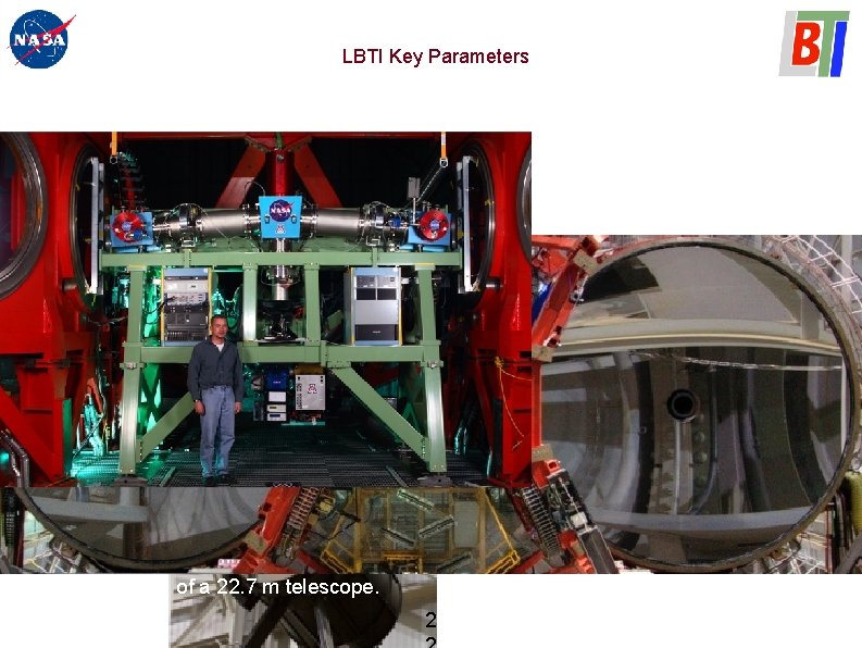 LBTI Key Parameters Sensitivity LBTI has two 8. 4 m mirrors mounted on a