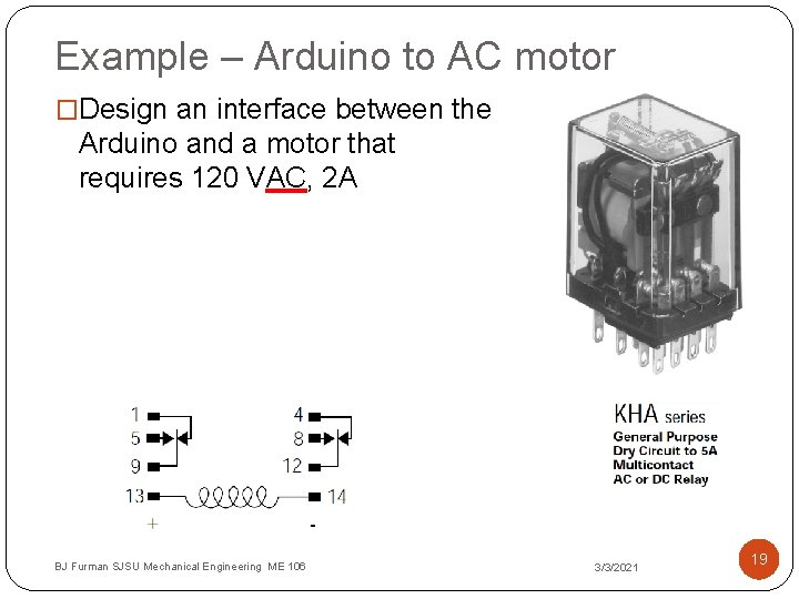 Example – Arduino to AC motor �Design an interface between the Arduino and a