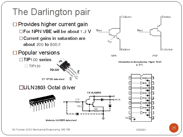 The Darlington pair � Provides higher current gain �For NPN VBE will be about