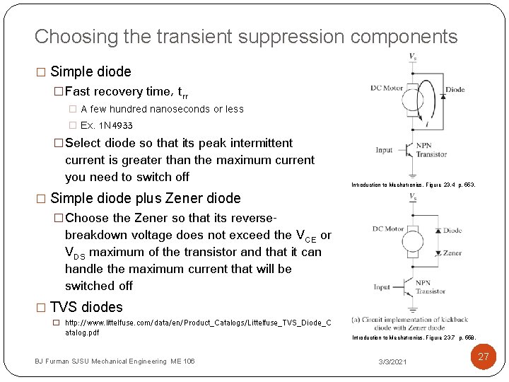 Choosing the transient suppression components � Simple diode �Fast recovery time, trr � A