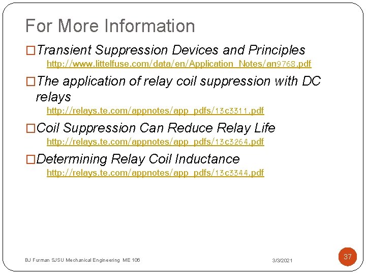 For More Information �Transient Suppression Devices and Principles http: //www. littelfuse. com/data/en/Application_Notes/an 9768. pdf