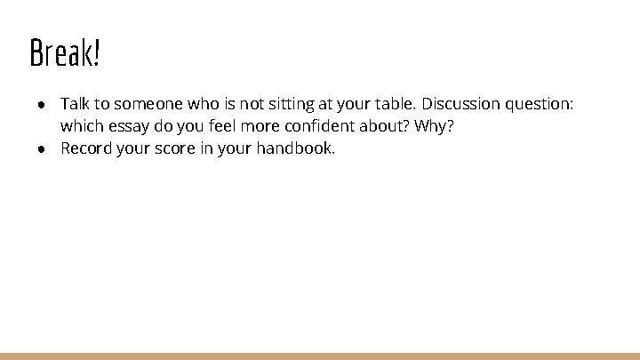 Break! ● Talk to someone who is not sitting at your table. Discussion question: