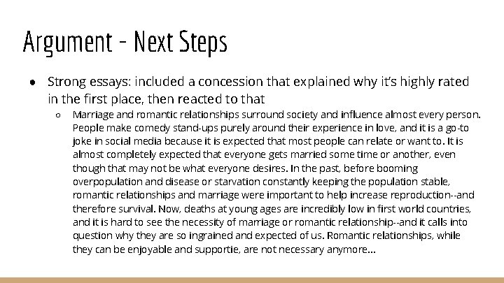 Argument - Next Steps ● Strong essays: included a concession that explained why it’s