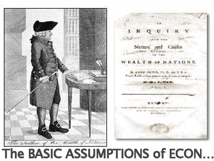 The BASIC ASSUMPTIONS of ECON… 