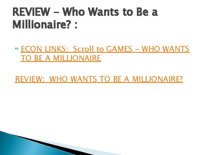 REVIEW - Who Wants to Be a Millionaire? : ECON LINKS: Scroll to GAMES