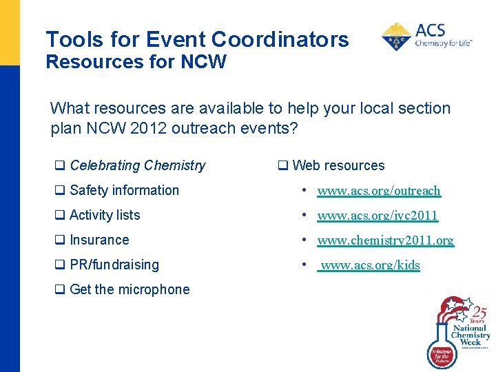 Tools for Event Coordinators Resources for NCW What resources are available to help your