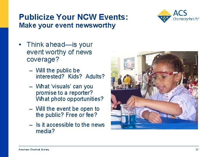 Publicize Your NCW Events: Make your event newsworthy • Think ahead—is your event worthy