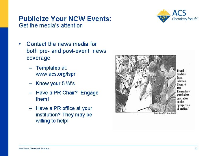 Publicize Your NCW Events: Get the media’s attention • Contact the news media for