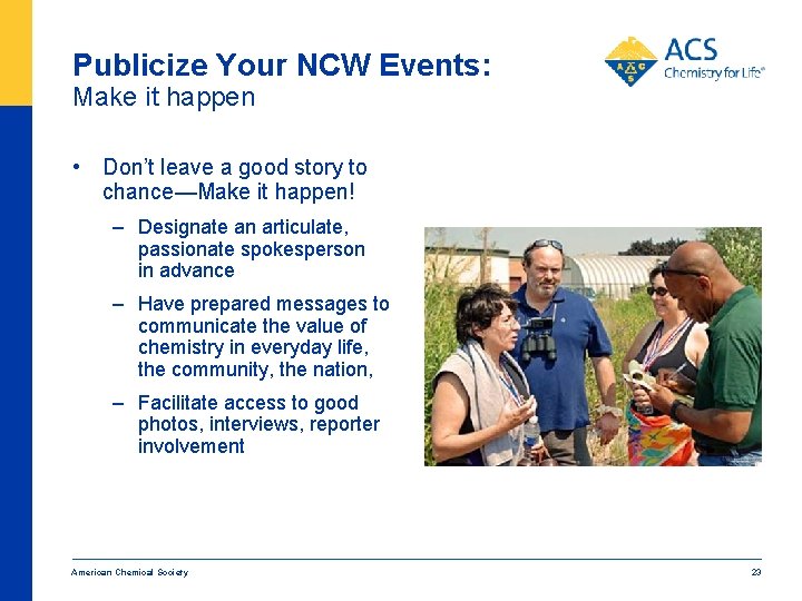 Publicize Your NCW Events: Make it happen • Don’t leave a good story to