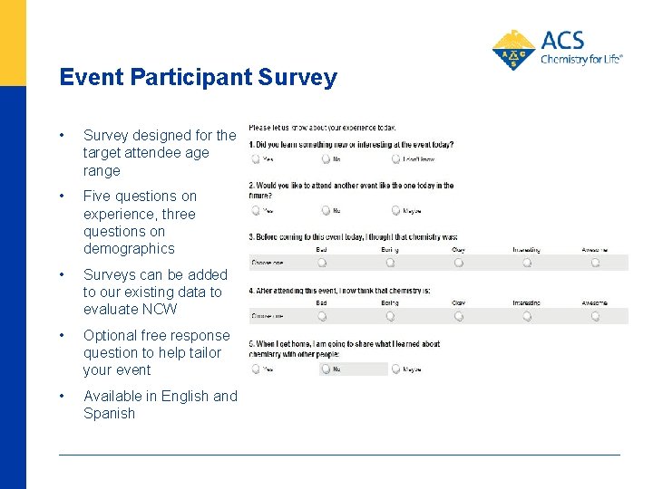 Event Participant Survey • Survey designed for the target attendee age range • Five