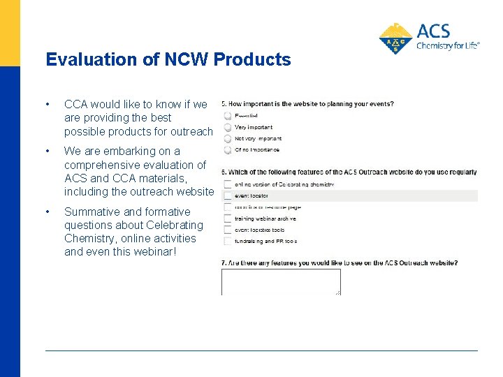 Evaluation of NCW Products • CCA would like to know if we are providing