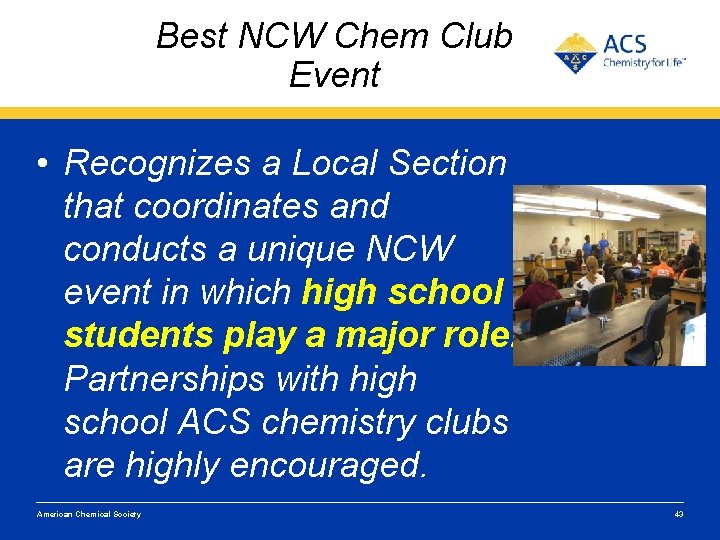 Best NCW Chem Club Event • Recognizes a Local Section that coordinates and conducts