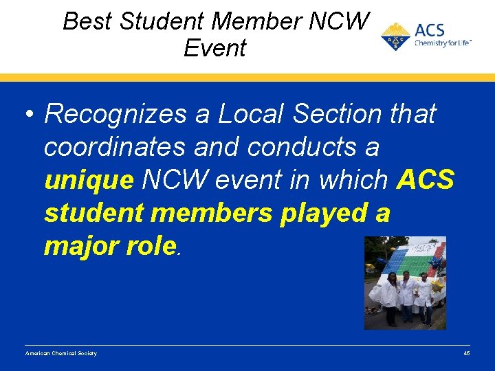 Best Student Member NCW Event • Recognizes a Local Section that coordinates and conducts