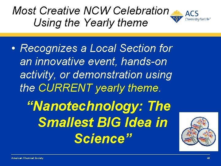 Most Creative NCW Celebration Using the Yearly theme • Recognizes a Local Section for