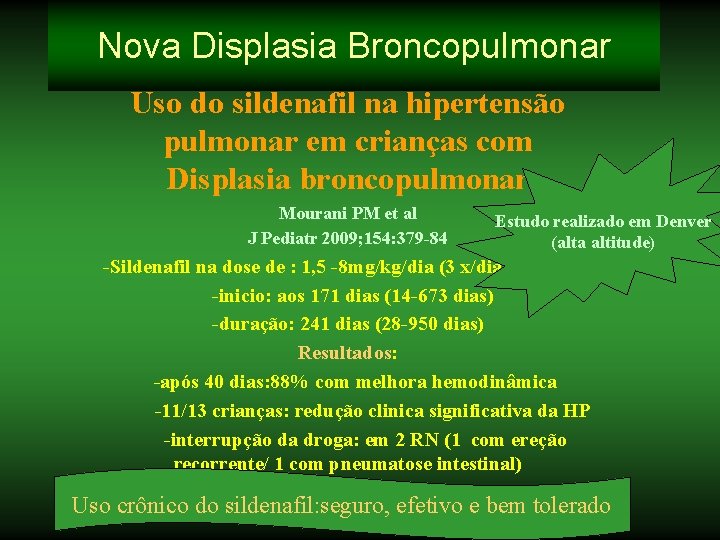Nova Displasia Broncopulmonar Uso do sildenafil na hipertensão pulmonar em crianças com Displasia broncopulmonar