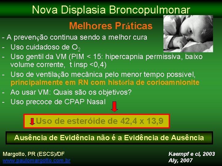 Nova Displasia Broncopulmonar Melhores Práticas - A prevenção continua sendo a melhor cura -