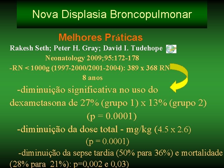 Nova Displasia Broncopulmonar Melhores Práticas Rakesh Seth; Peter H. Gray; David I. Tudehope Neonatology