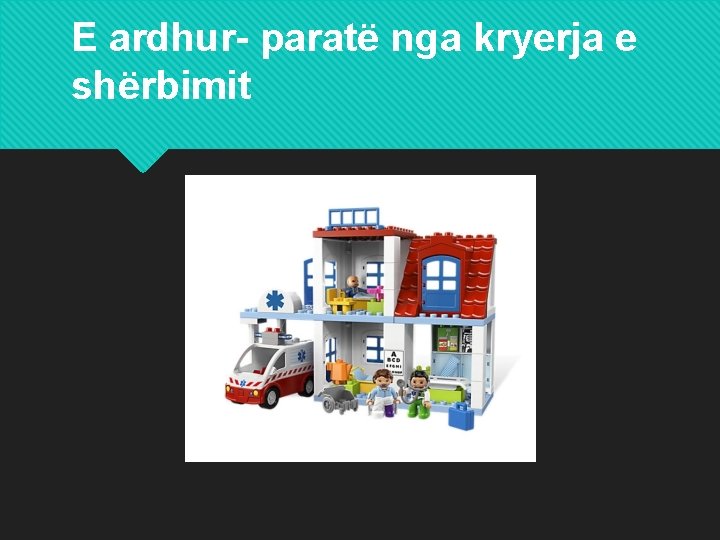 E ardhur- paratë nga kryerja e shërbimit E ardhur- paratë nga kryerja e shërbimit