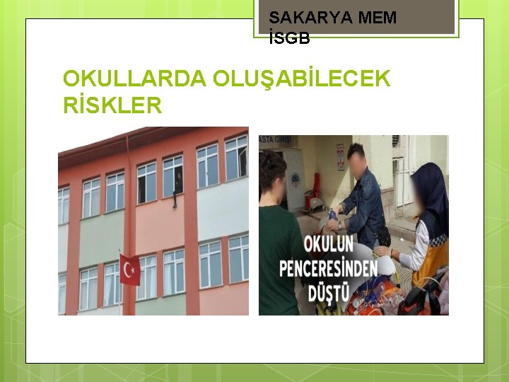 SAKARYA MEM İSGB OKULLARDA OLUŞABİLECEK RİSKLER 