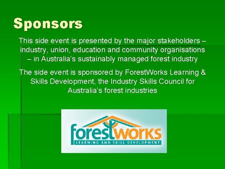 Sponsors This side event is presented by the major stakeholders – industry, union, education