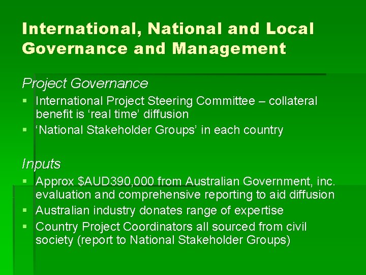 International, National and Local Governance and Management Project Governance § International Project Steering Committee