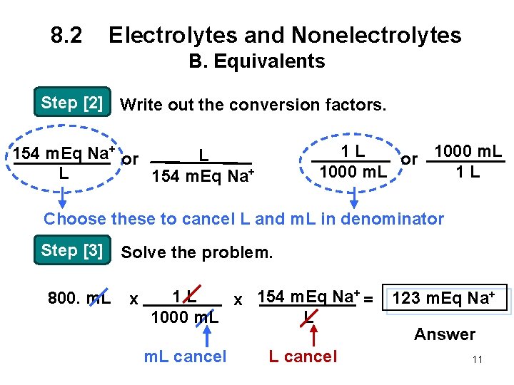 8. 2 Electrolytes and Nonelectrolytes B. Equivalents Step [2] Write out the conversion factors.