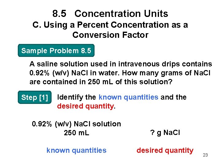 8. 5 Concentration Units C. Using a Percent Concentration as a Conversion Factor Sample