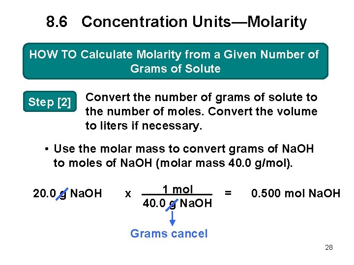 8. 6 Concentration Units—Molarity HOW TO Calculate Molarity from a Given Number of Grams
